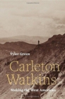 Image for Carleton Watkins