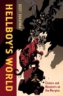 Image for Hellboy&#39;s world  : comics and monsters on the margins