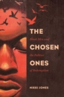Image for The Chosen Ones : Black Men and the Politics of Redemption