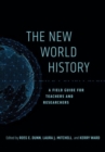 Image for The new world history  : a field guide for teachers and researchers