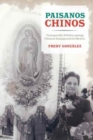 Image for Paisanos Chinos : Transpacific Politics among Chinese Immigrants in Mexico