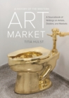 Image for A history of the western art market  : a sourcebook of writings on artists, dealers, and markets