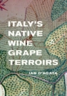 Image for Italy&#39;s Native Wine Grape Terroirs