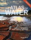Image for The atlas of water  : mapping the world's most critical resource
