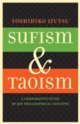 Image for Sufism and taoism  : a comparative study of key philosophical concepts
