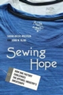 Image for Sewing Hope : How One Factory Challenges the Apparel Industry&#39;s Sweatshops