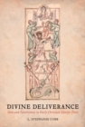 Image for Divine Deliverance : Pain and Painlessness in Early Christian Martyr Texts
