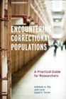 Image for Encountering correctional populations  : a practical guide for researchers