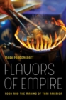 Image for Flavors of Empire : Food and the Making of Thai America