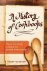 Image for A History of Cookbooks : From Kitchen to Page over Seven Centuries