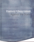 Image for Harvey Quaytman - against the static