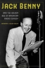 Image for Jack Benny and the Golden Age of American Radio Comedy