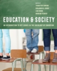 Image for Education and society  : an introduction to key issues in the sociology of education