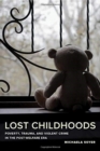 Image for Lost Childhoods : Poverty, Trauma, and Violent Crime in the Post-Welfare Era