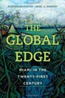 Image for The Global Edge : Miami in the Twenty-First Century