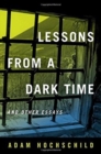Image for Lessons from a Dark Time and Other Essays