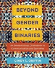 Image for Beyond gender binaries  : an intersectional orientation to communication and identities