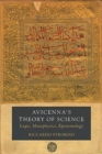 Image for Avicenna&#39;s theory of science  : logic, metaphysics, epistemology