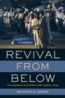 Image for Revival from Below : The Deoband Movement and Global Islam