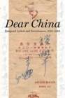 Image for Dear China : Emigrant Letters and Remittances, 1820–1980