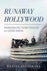 Image for Runaway Hollywood  : internationalizing postwar production and location shooting