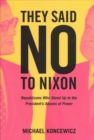Image for They Said No to Nixon