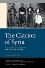 Image for The Clarion of Syria : A Patriot&#39;s Call against the Civil War of 1860