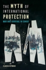Image for The Myth of International Protection