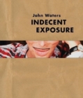 Image for John Waters - indecent exposure