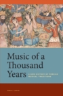 Image for Music of a Thousand Years : A New History of Persian Musical Traditions