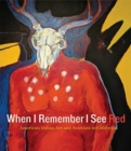 Image for When I Remember I See Red : American Indian Art and Activism in California