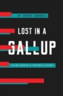 Image for Lost in a Gallup  : polling failure in U.S. presidential elections