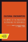 Image for Cultural Encounters : The Impact of the Inquisition in Spain and the New World