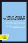 Image for Fertility Change on the American Frontier : Adaptation and Innovation
