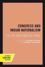 Image for Congress and Indian Nationalism : The Pre-Independence Phase