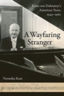 Image for A wayfaring stranger  : Ernst von Dohnâanyi&#39;s American years, 1949-1960