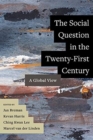 Image for The Social Question in the Twenty-First Century : A Global View