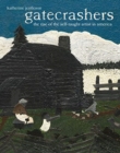 Image for Gatecrashers : The Rise of the Self-Taught Artist in America