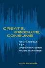 Image for Create, Produce, Consume