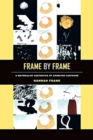 Image for Frame by frame  : a materialist aesthetics of animated cartoons