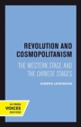 Image for Revolution and Cosmopolitanism : The Western Stage and the Chinese Stages