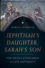 Image for Jephthah’s Daughter, Sarah’s Son