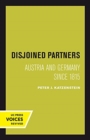 Image for Disjoined Partners : Austria and Germany since 1815