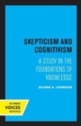 Image for Skepticism and cognitivism  : a study in the foundations of knowledge