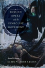 Image for Russian Opera and the Symbolist Movement, Second Edition