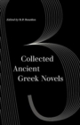 Image for Collected Ancient Greek Novels