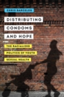 Image for Distributing Condoms and Hope