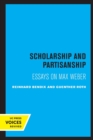 Image for Scholarship and partisanship  : essays on Max Weber