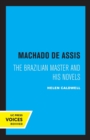 Image for Machado De Assis  : the Brazilian master and his novels