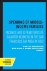 Image for Spending of middle-income families  : incomes and expenditures of salaried workers in the San Francisco Bay Area in 1950